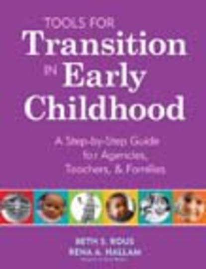 Tools for Transition in Early Childhood: A Step-by-Step Guide for Agencies, Teachers, and Families